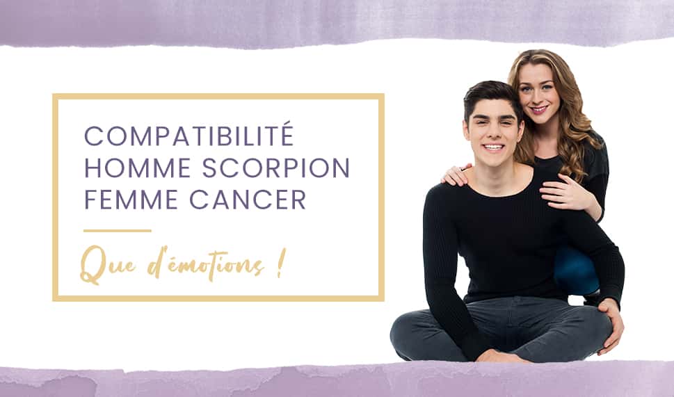 Compatibilité homme Scorpion femme Cancer en amour - Esteban Frederic